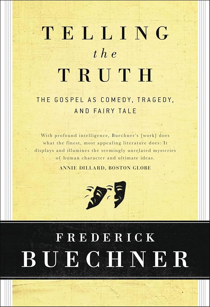 Telling the Truth: The Gospel as Tragedy, Comedy, and Fairy Tale cover image