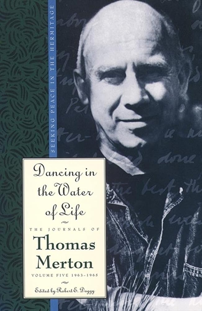 Dancing in the Water of Life (The Journals of Thomas Merton) cover image