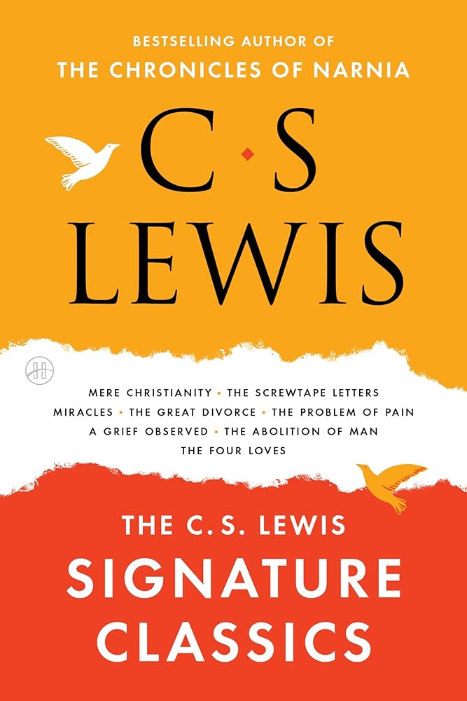 The C. S. Lewis Signature Classics: An Anthology of 8 C. S. Lewis Titles: Mere Christianity, The Screwtape Letters, Miracles, The Great Divorce, The ... The Abolition of Man, and The Four Loves cover image