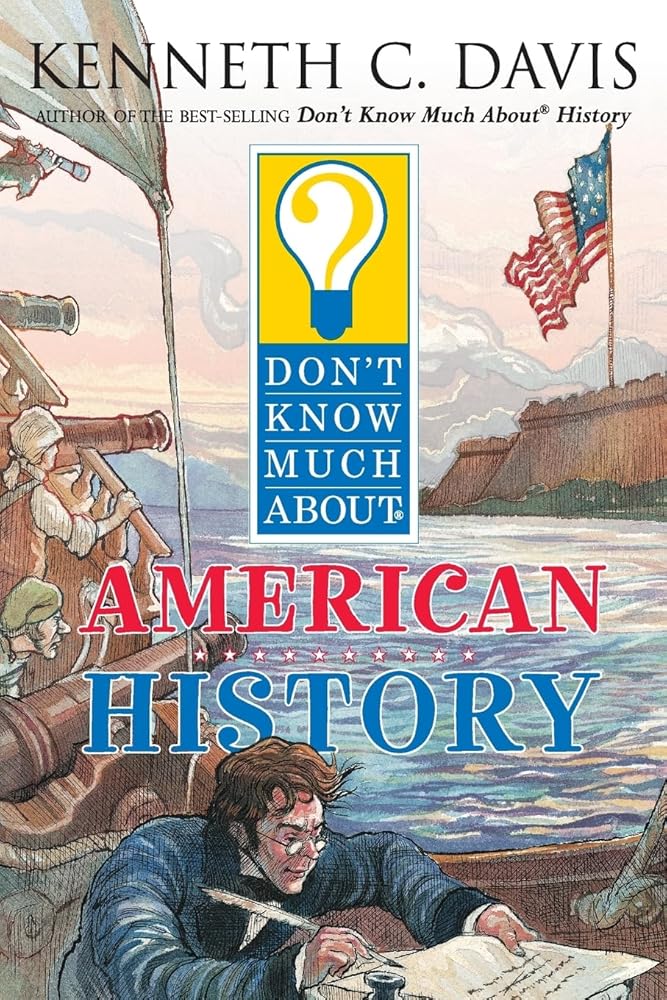 Don't Know Much About American History (Don't Know Much About...(Paperback)) cover image