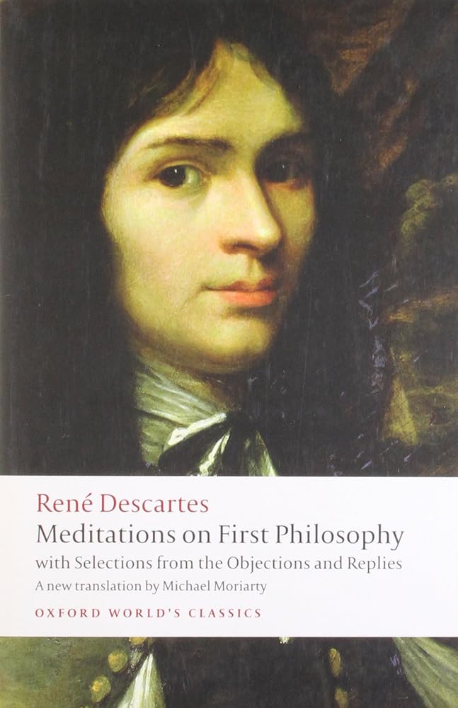 Meditations on First Philosophy: with Selections from the Objections and Replies (Oxford World's Classics) cover image