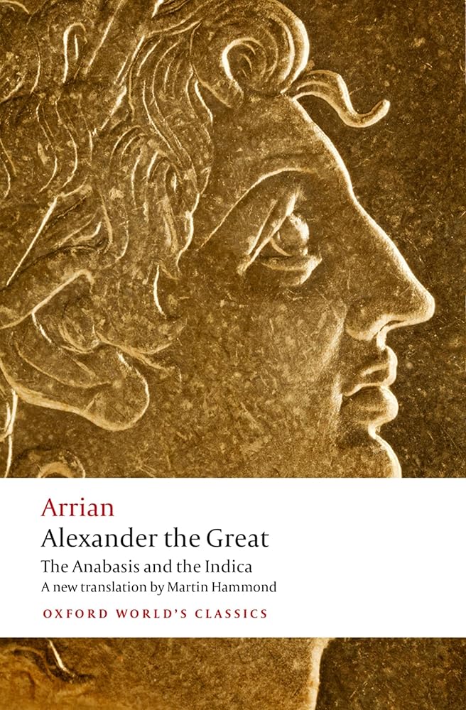 Alexander the Great: The Anabasis and the Indica (Oxford World's Classics) cover image