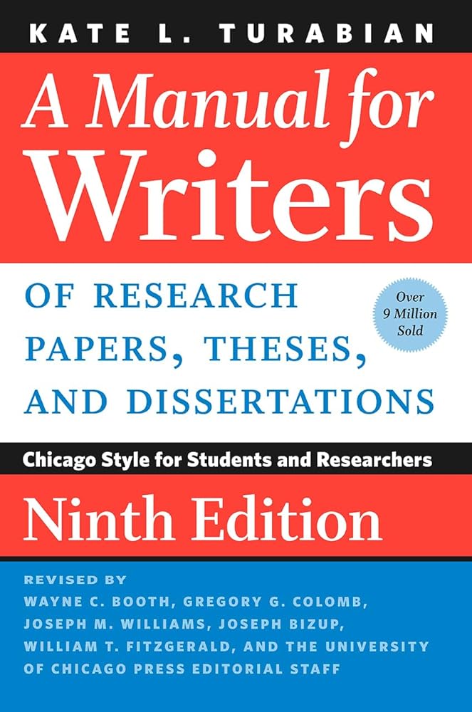 A Manual for Writers of Research Papers, Theses, and Dissertations, Ninth Edition: Chicago Style for Students and Researchers (Chicago Guides to Writing, Editing, and Publishing) cover image