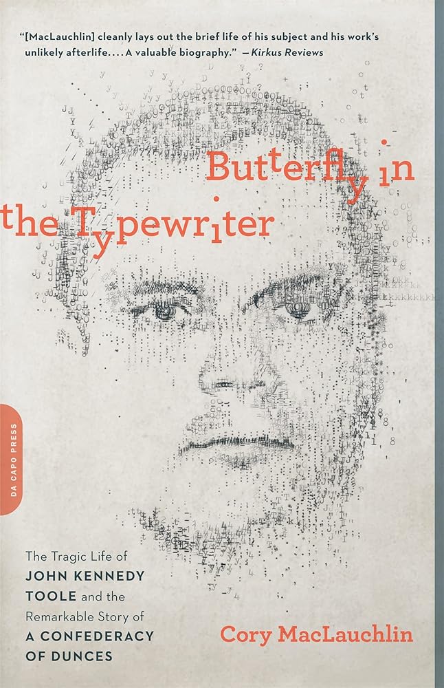 Butterfly in the Typewriter: The Tragic Life of John Kennedy Toole and the Remarkable Story of A Confederacy of Dunces cover image