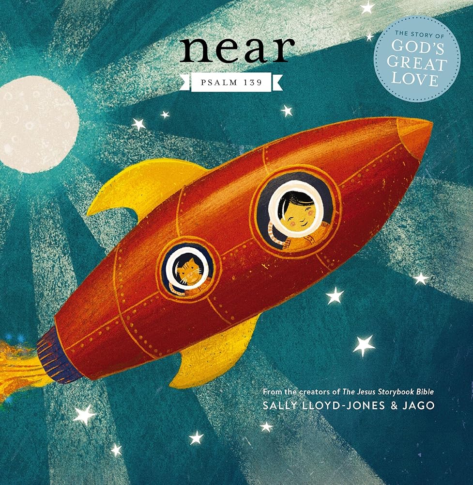 Near: Psalm 139 (Jesus Storybook Bible) cover image
