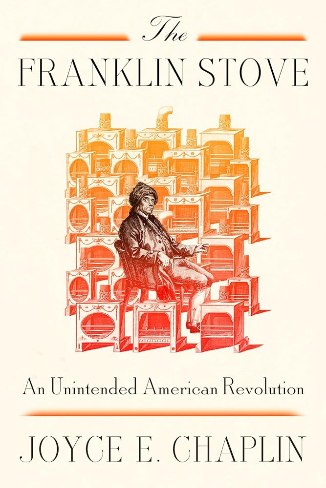 The Franklin Stove: An Unintended American Revolution cover image