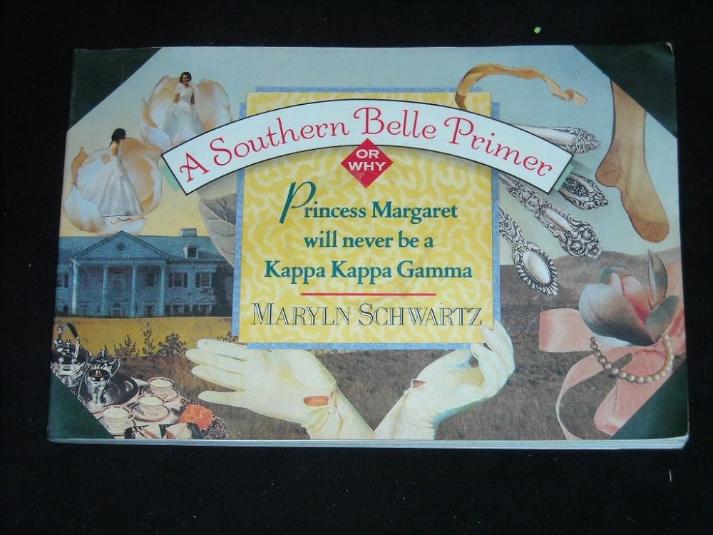 A Southern Belle Primer: Why Princess Margaret Will Never Be a Kappa Kappa Gamma cover image