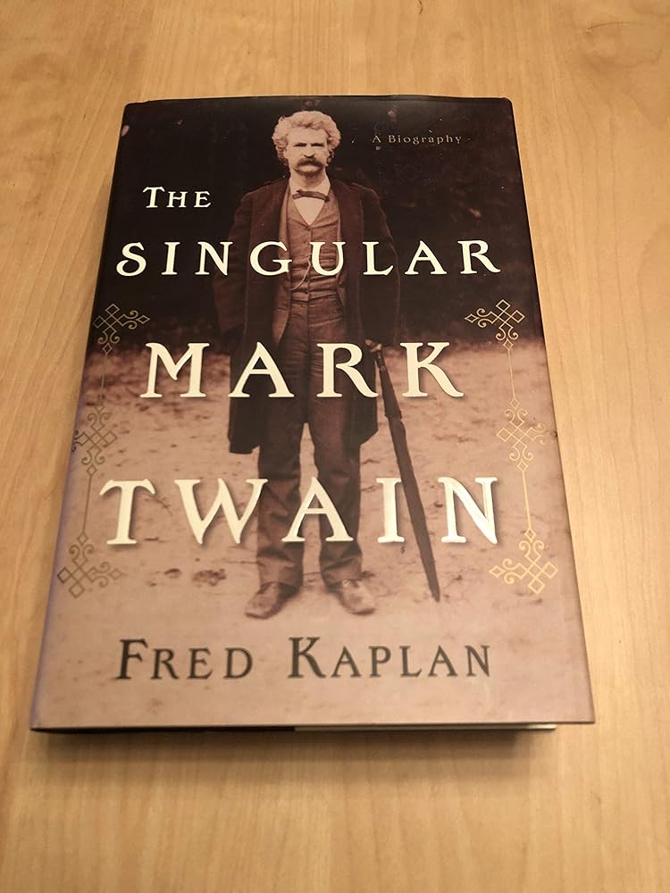 The Singular Mark Twain: A Biography cover image