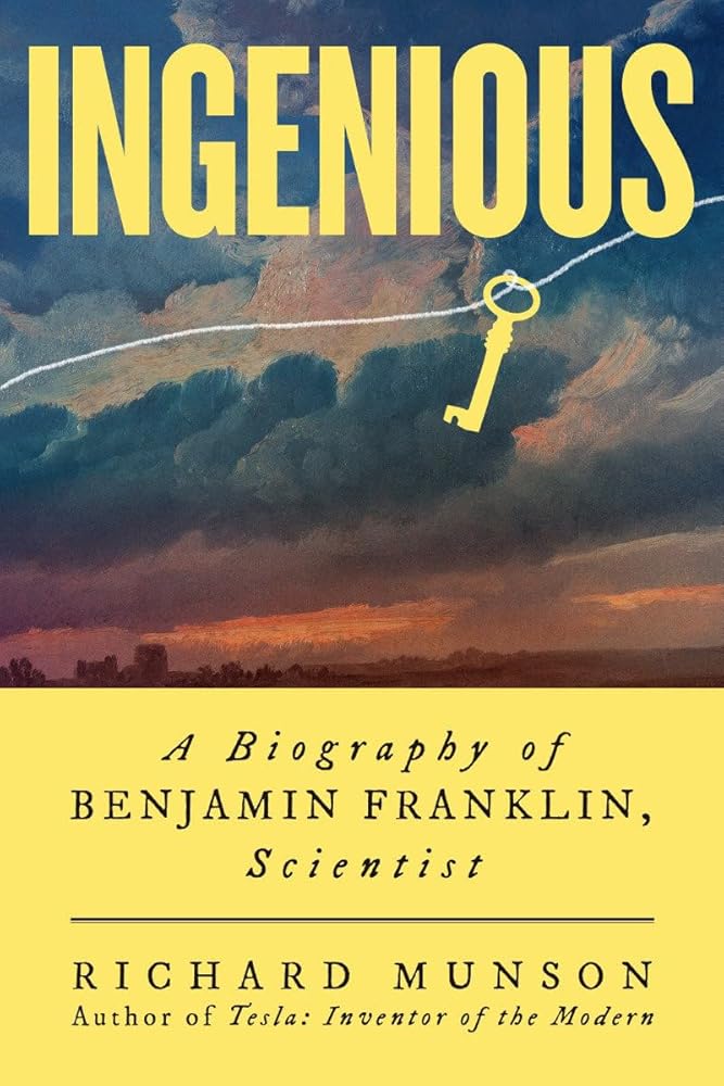 Ingenious: A Biography of Benjamin Franklin, Scientist cover image