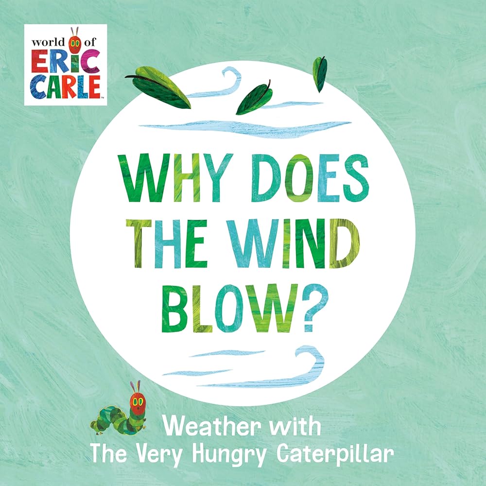 Why Does the Wind Blow?: Weather with The Very Hungry Caterpillar cover image