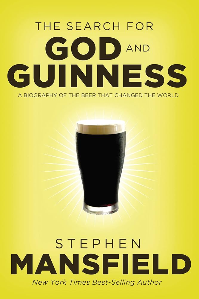 The Search for God and Guinness: A Biography of the Beer that Changed the World cover image