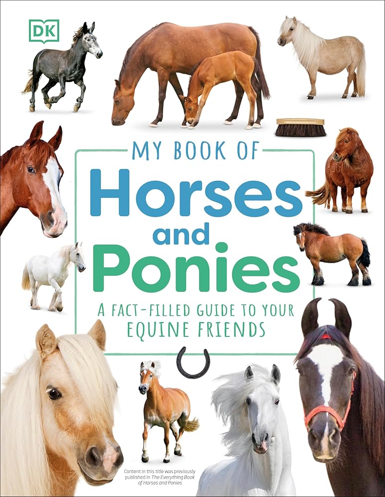 My Book of Horses and Ponies: A Fact-Filled Guide to Your Equine Friends cover image