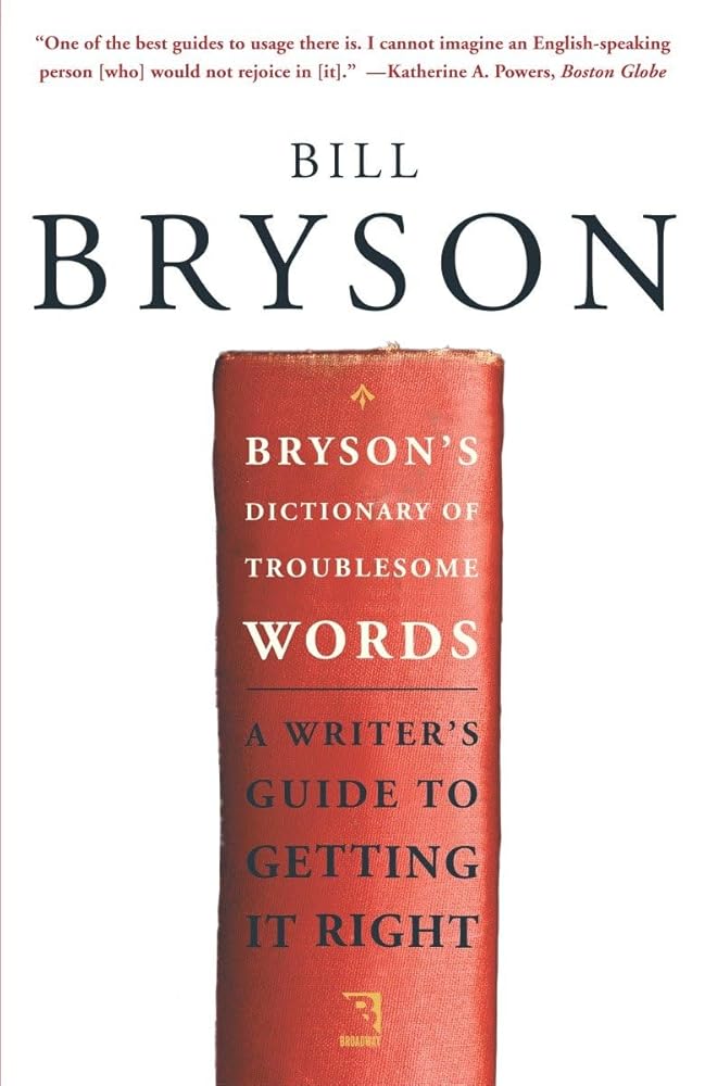 Bryson's Dictionary of Troublesome Words: A Writer's Guide to Getting It Right cover image