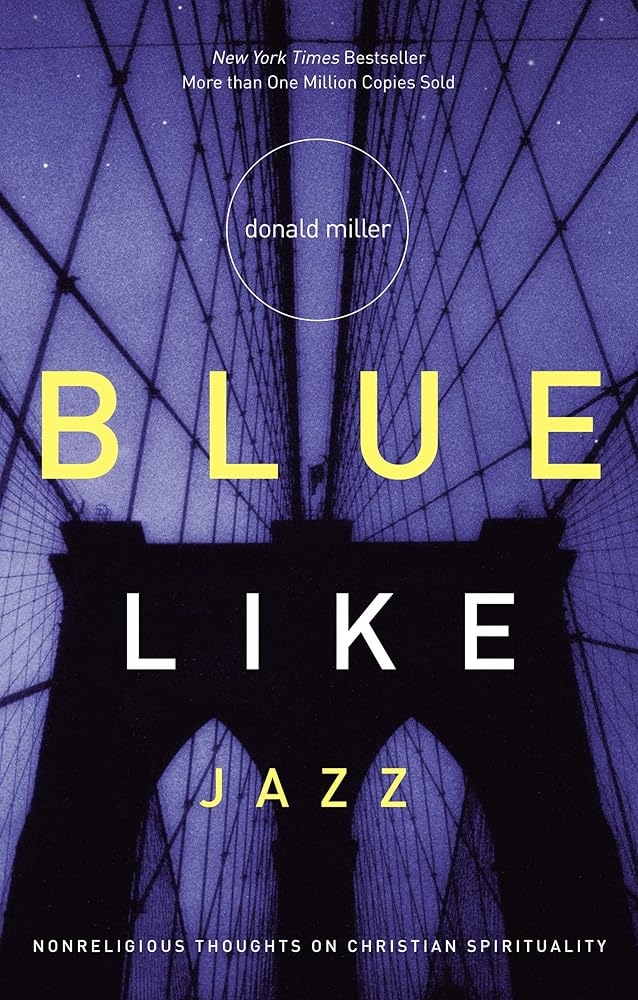 Blue Like Jazz: Nonreligious Thoughts on Christian Spirituality cover image