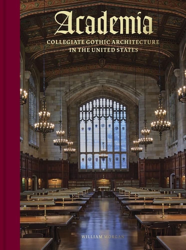 Academia: Collegiate Gothic Architecture in the United States cover image