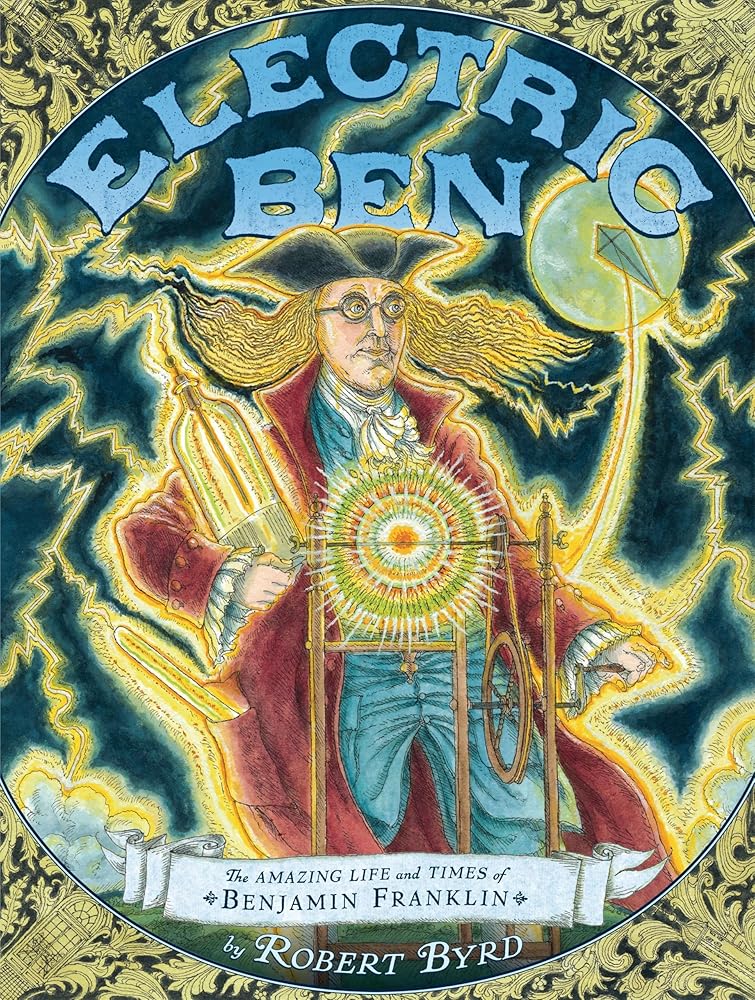 Electric Ben: The Amazing Life and Times of Benjamin Franklin cover image