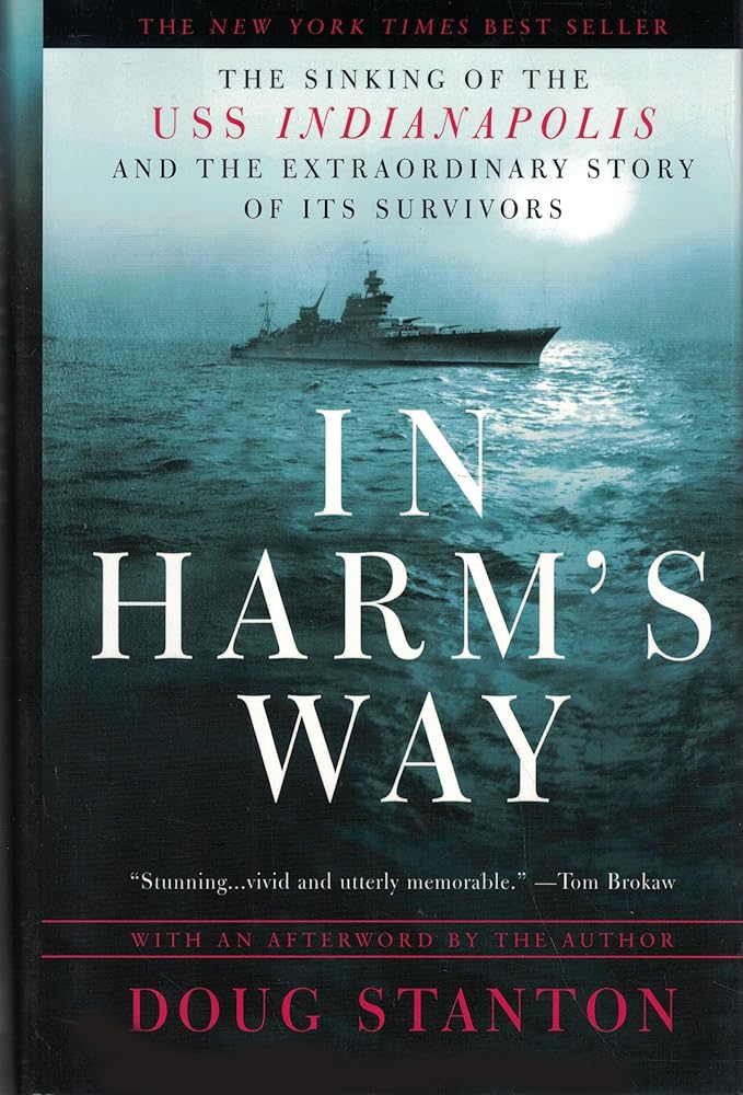 In Harm's Way: The Sinking of the USS Indianapolis and the Extraordinary Story of Its Survivors cover image