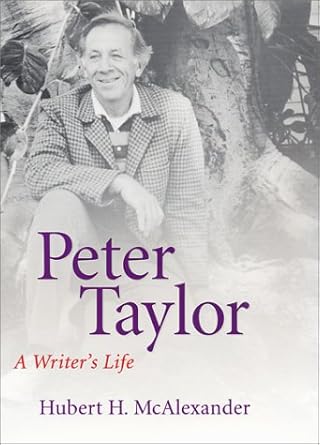 Peter Taylor: A Writer's Life (Southern Literary Studies) cover image