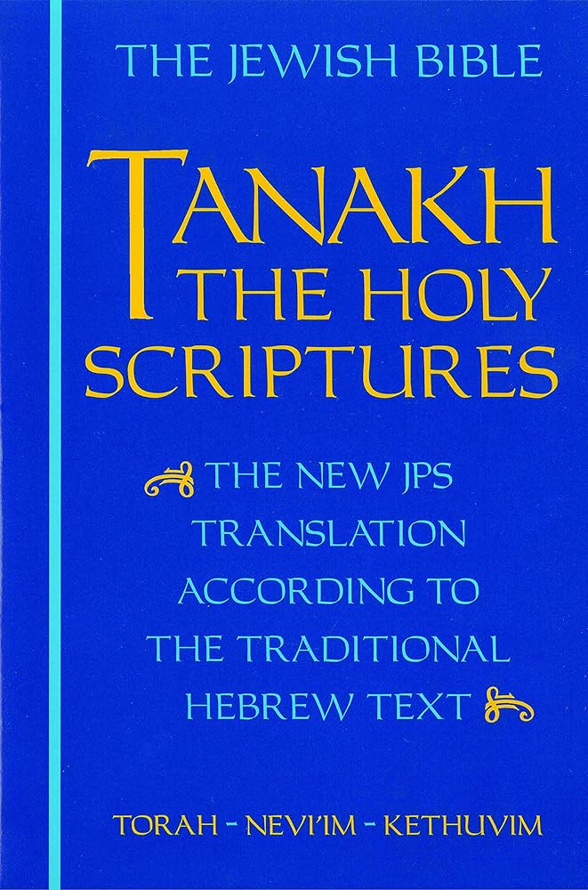 JPS TANAKH: The Holy Scriptures (blue): The New JPS Translation according to the Traditional Hebrew Text cover image