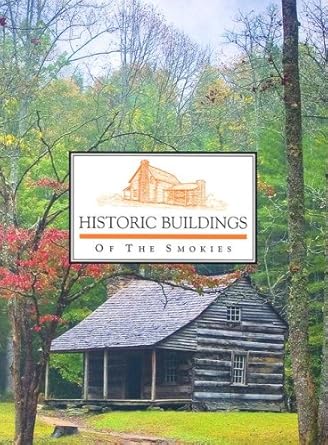 Historic Buildings of the Smokies cover image