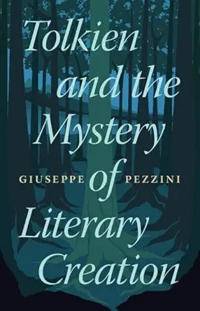 Tolkien and the Mystery of Literary Creation cover image