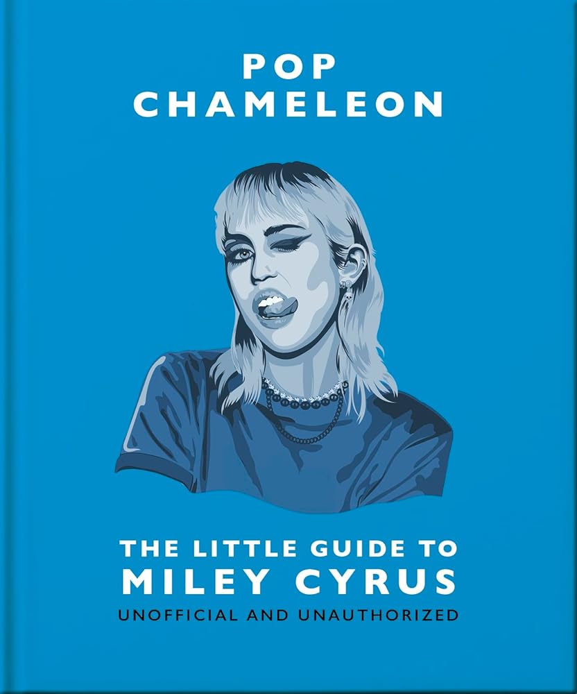 Pop Chameleon: The Little Guide to Miley Cyrus cover image