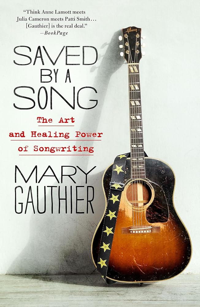 Saved by a Song: The Art and Healing Power of Songwriting cover image