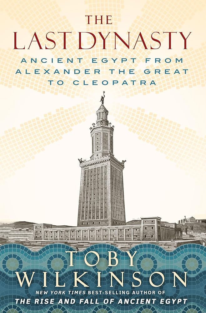 The Last Dynasty: Ancient Egypt from Alexander the Great to Cleopatra cover image