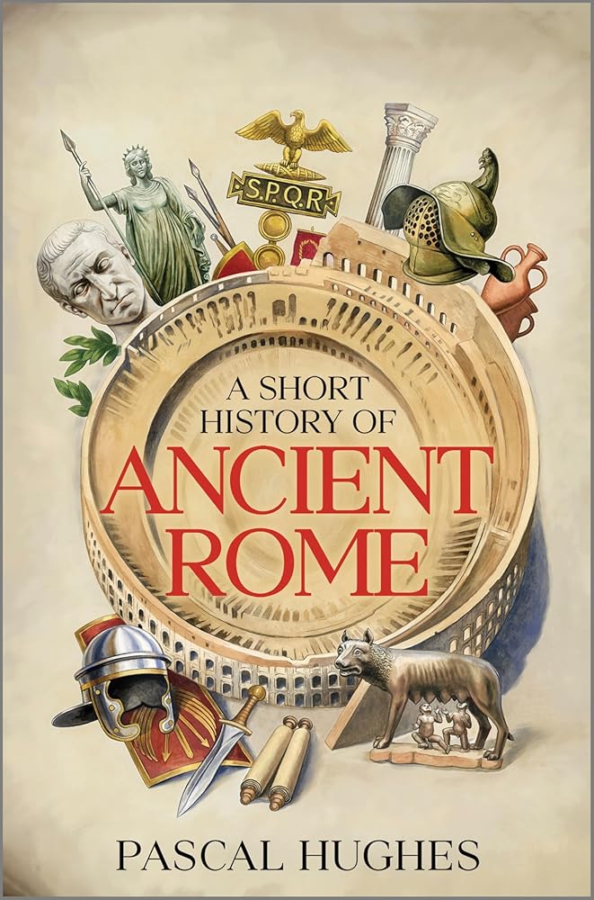 A Short History of Ancient Rome cover image