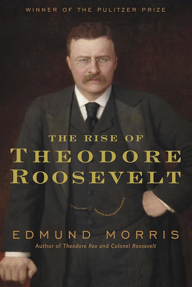 The Rise of Theodore Roosevelt cover image