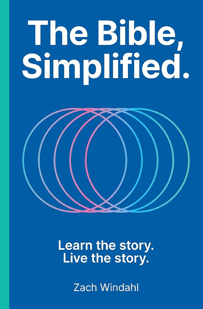 The Bible, Simplified: Learn the Story, Live the Story cover image