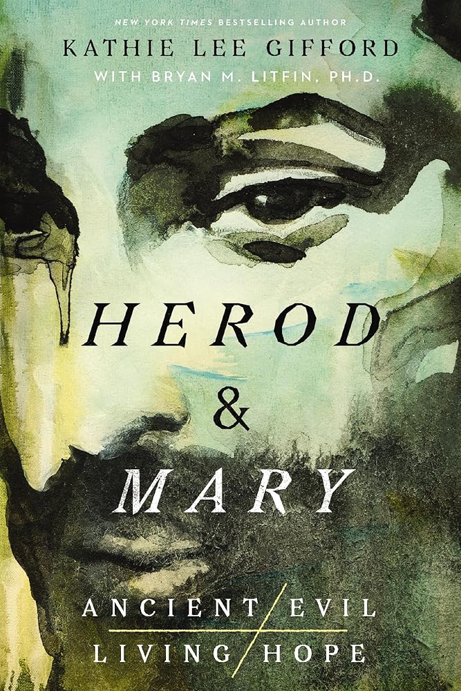 Herod and Mary: The True Story of the Tyrant King and the Mother of the Risen Savior (Ancient Evil, Living Hope) cover image