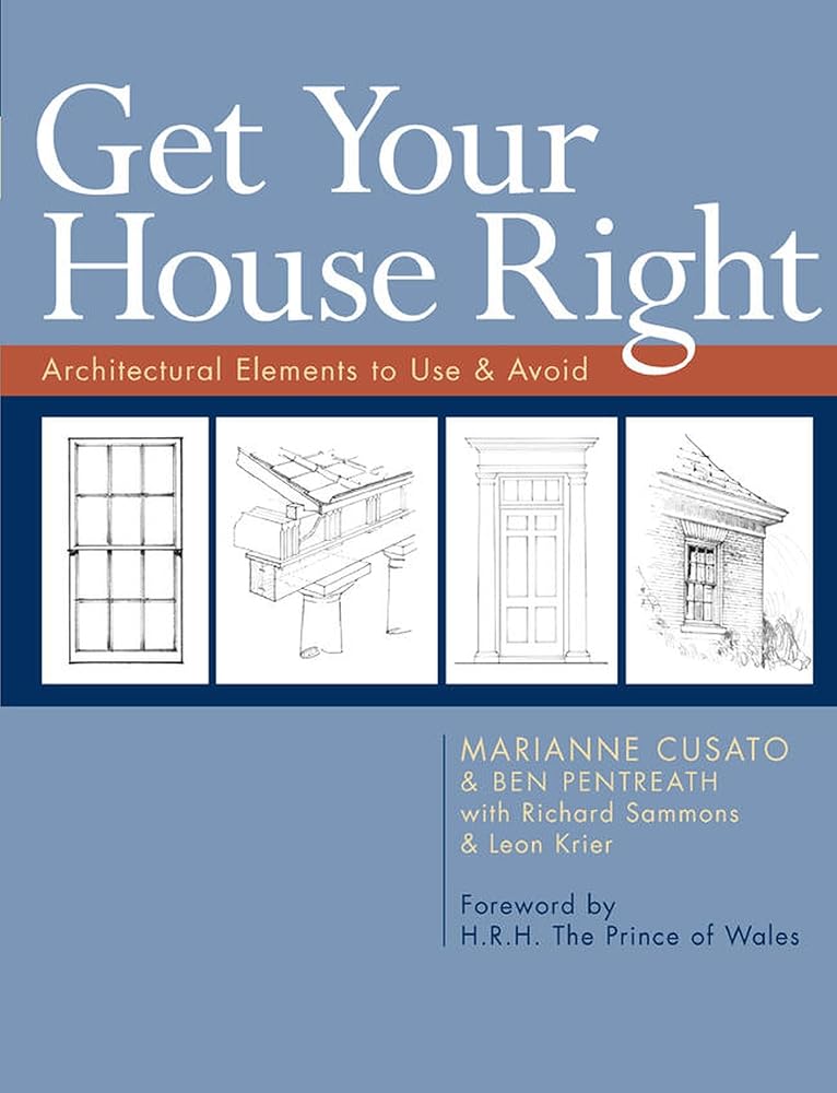 Get Your House Right: Architectural Elements to Use & Avoid cover image