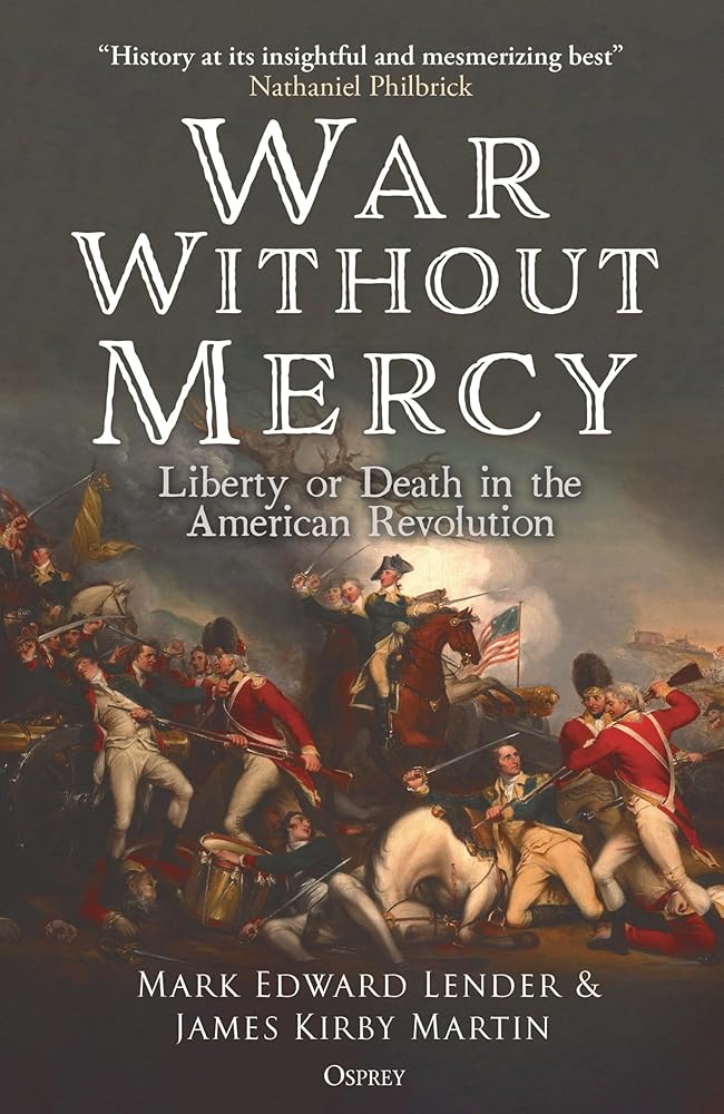 War Without Mercy: Liberty or Death in the American Revolution cover image