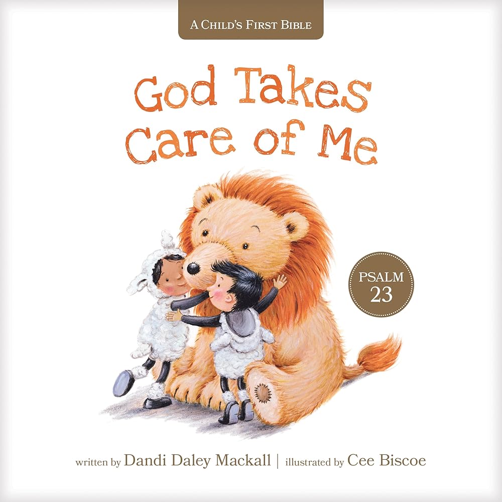 God Takes Care of Me: Psalm 23 (A Child's First Bible) cover image