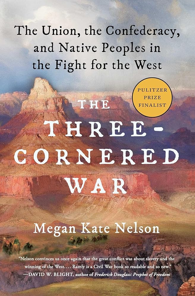 The Three-Cornered War: The Union, the Confederacy, and Native Peoples in the Fight for the West cover image