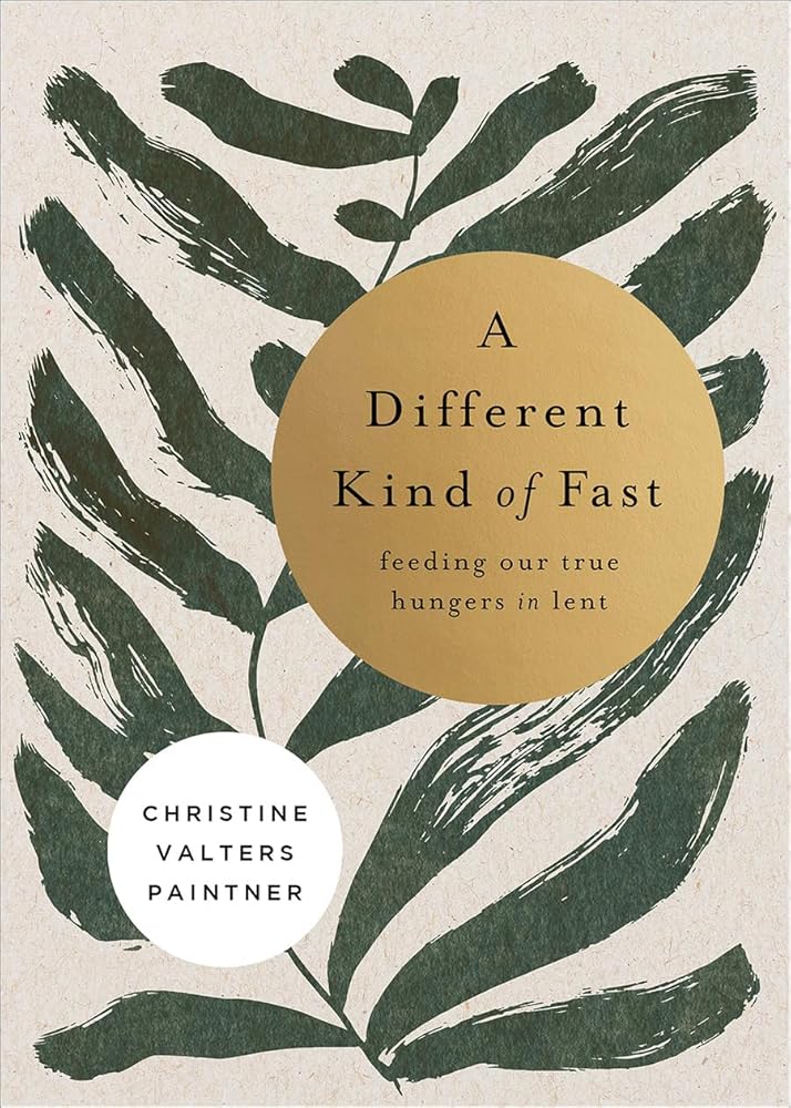 A Different Kind of Fast: Feeding Our True Hungers in Lent (Journeys of Breath, 2) cover image