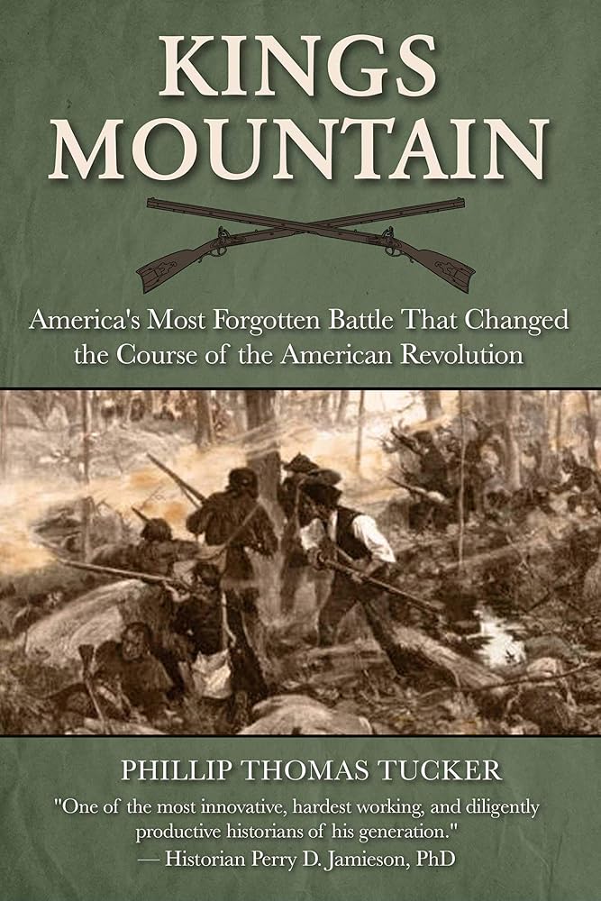 Kings Mountain: America's Most Forgotten Battle That Changed the Course of the American Revolution cover image