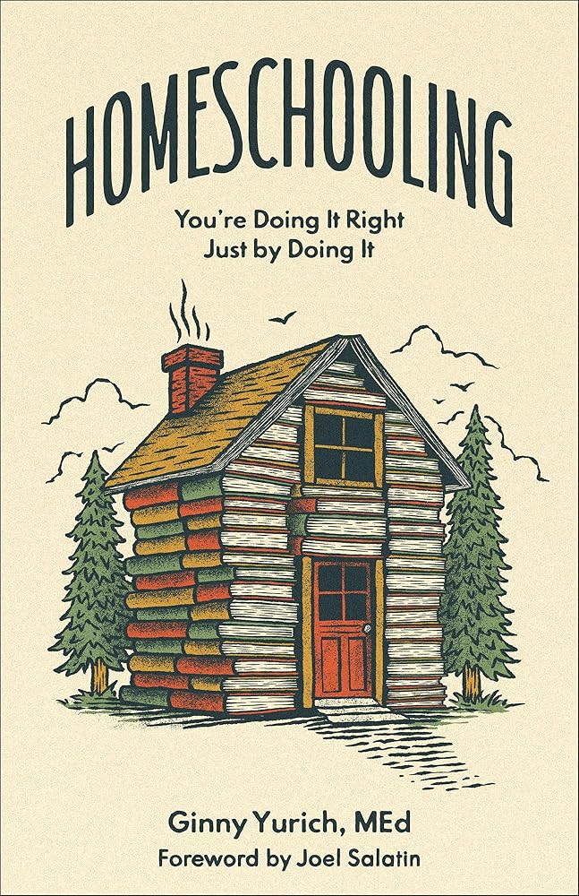 Homeschooling: You're Doing It Right Just by Doing It cover image