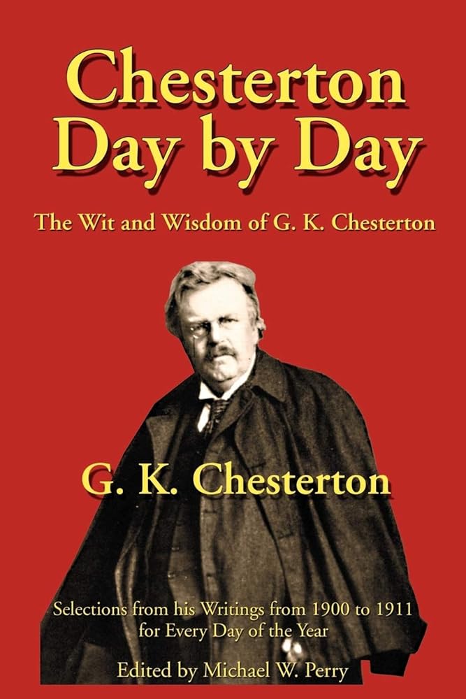 Chesterton Day by Day: The Wit and Wisdom of G. K. Chesterton cover image