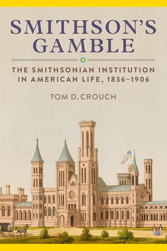 Smithson's Gamble: The Smithsonian Institution in American Life, 1836–1906 cover image