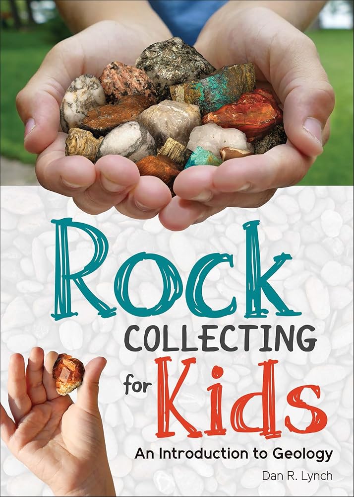 Rock Collecting for Kids: An Introduction to Geology (Simple Introductions to Science) cover image