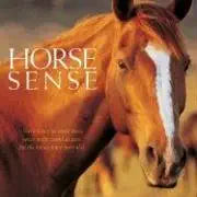 Horse Sense: There is Just as Much Horse Sense in the World as Ever, But the Horses Have Most of It. cover image