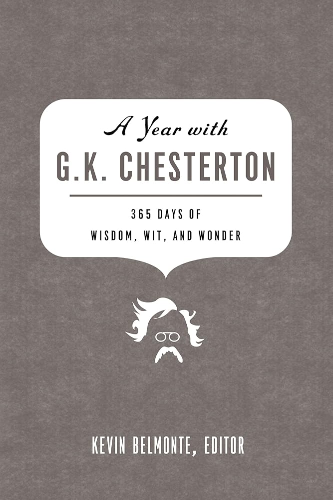 A Year with G. K. Chesterton: 365 Days of Wisdom, Wit, and Wonder cover image