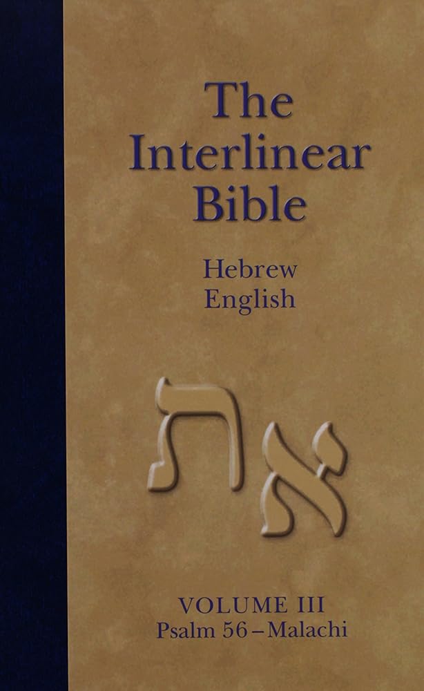 The Interlinear Bible Hebrew English : Psalm 56-malachi (Volume III) cover image