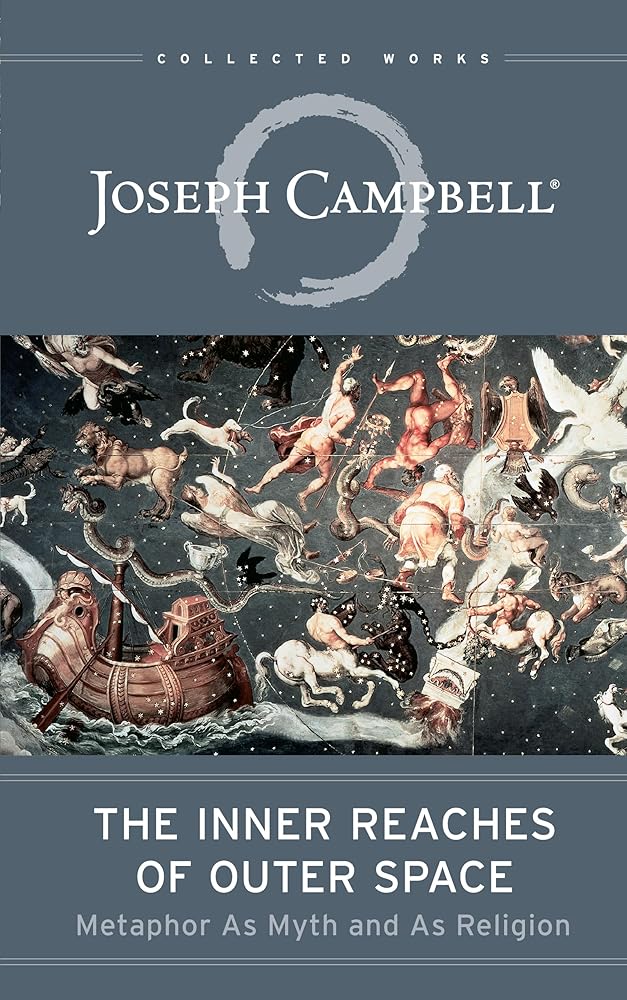 The Inner Reaches of Outer Space: Metaphor as Myth and as Religion (The Collected Works of Joseph Campbell) cover image