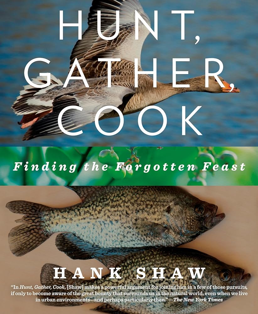 Hunt, Gather, Cook: Finding the Forgotten Feast: A Cookbook cover image