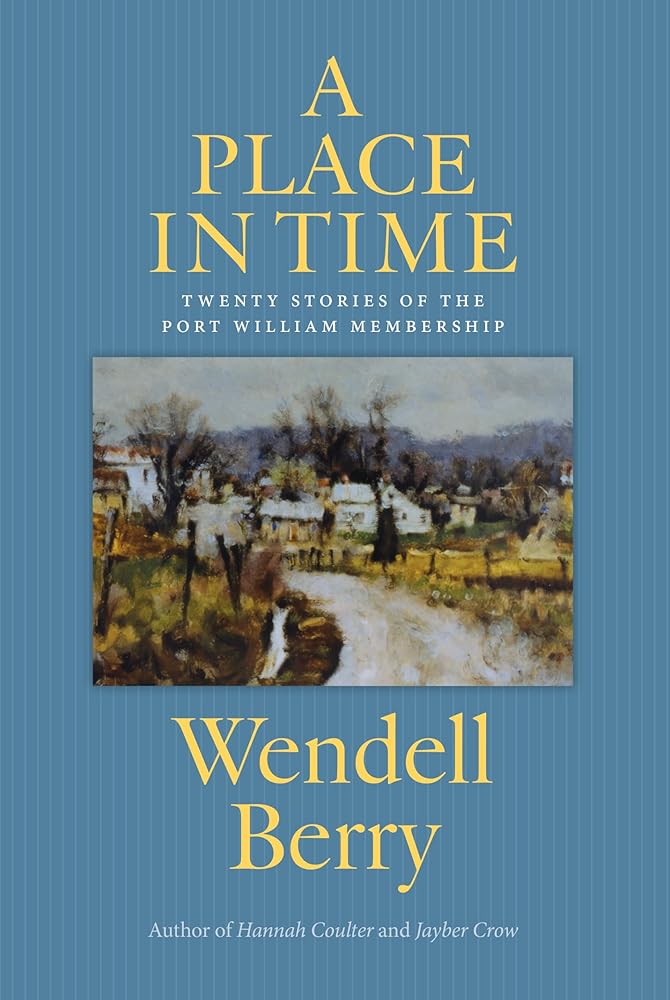 A Place in Time: Twenty Stories of the Port William Membership cover image