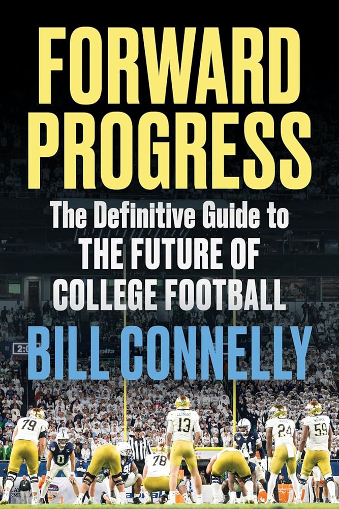 Forward Progress: The Definitive Guide to the Future of College Football cover image