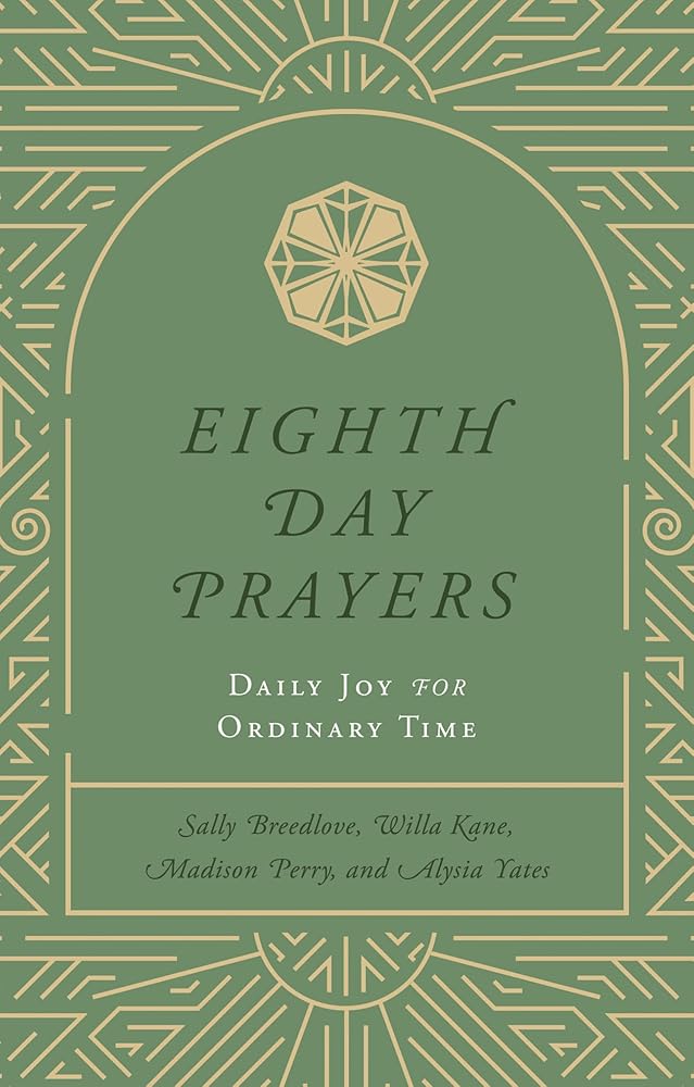 Eighth Day Prayers (Volume 3): Daily Joy for Ordinary Time cover image